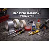 Ragasztó szalagok, ragasztók